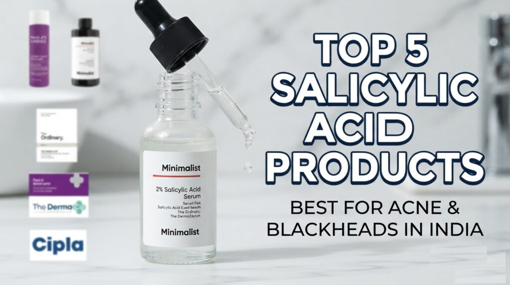 Salicylic Acid Guide: Benefits,